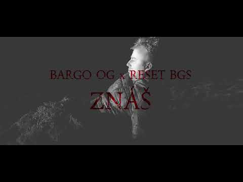 BARGO OG X RESET BGS  Znáš //VIZUAL VIDEO//