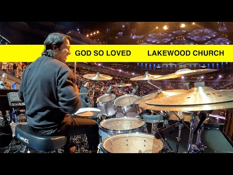 God So Loved - Lakewood Music | Live Drums with Jonathan Camey