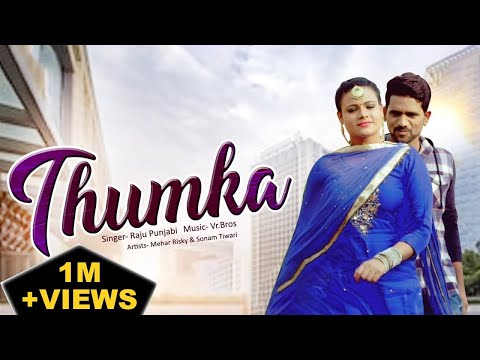 ठुमका | Thumka - Romantic Song | Raju Punjabi | Mehar Risky & Sonam Tiwari | Haryanvi Dj Song | FFR Video