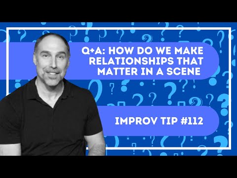 Improv Tips #112 - The Relationship Problem Every Improviser Faces