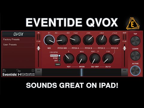 Eventide Qvox Sounds Great on iPad!