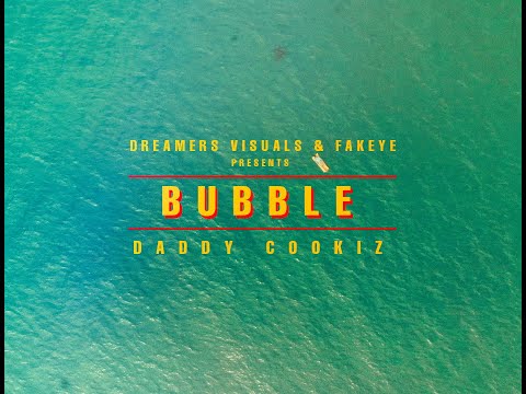 Daddy Cookiz - Bubble (Official Video)