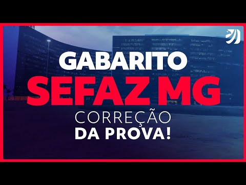 Gabarito Concurso SEFAZ MG: correção das provas de Auditoria e Fiscalização