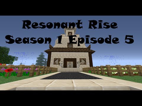 Resonant Rise S01 E05 (AM2 Goof, TC Infusion, Refined Relocation, and Choc. Questing)