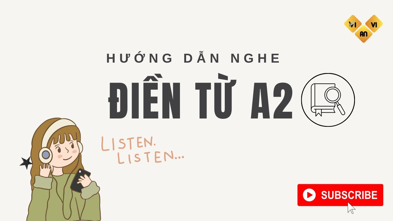 Học Hướng dẫn làm bài nghe điền từ tiếng Anh A2 - Ôn thi Vstep B1 B2