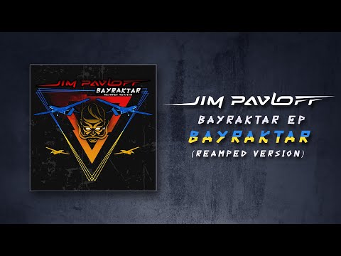 Jim Pavloff - Bayraktar (Reamped Version) [Visualizer]