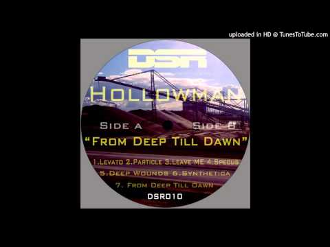 Hollowman - Particle (Original Mix) - From Deep Till Dawn [Deep Sense Records]