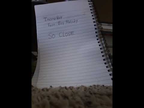 IssomeRap - So Close (feat. Boy Melody) [Official Music Video]