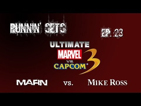 Runnin' Sets Ep. 23: ULTIMATE MvC3! Mike Ross vs. Marn