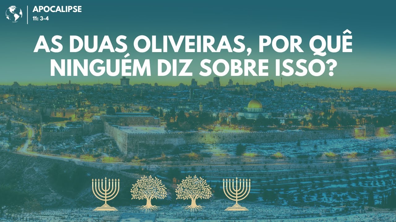 Apocalipse 11: 3-4 - As duas oliveiras, por quê ninguém diz sobre isso❓⚠️ As 2 Testemunhas❓Quem são❓