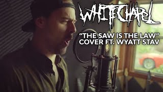 Whitechapel - &quot;The Saw Is The Law&quot; (Jared Dines + Wyatt Stav Cover)