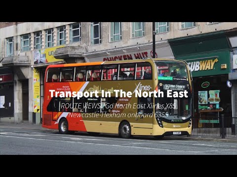 ROUTE VIEWS | Go North East Xlines X85 Newcastle-Hexham onboard 6355