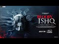 Aati Nahi Hai Bloody Ishq Streaming July 26 Vikram Bhatt Mahesh Bhatt DisneyPlus Hotstar