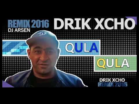 Drik Xcho - Qula qula (Dj Arsen Remix) 2016 NEW!!!