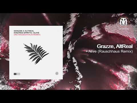 Grazze, AltReal - Alive (Rauschhaus Remix) [UV Noir]