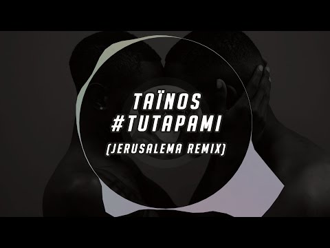 Taïnos -  #TuTaPaMi (#Jerusalema Latin #Remix)