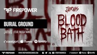 Jarvis - Burial Ground (Ft. Ragga Twins) [Firepower Records - Dubstep]