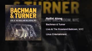 Bachman & Turner - Rollin' Along