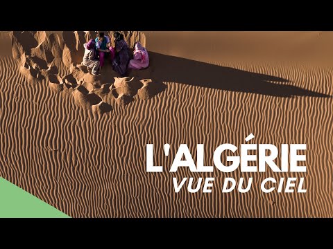 L'Algérie vue du Ciel - Un film de Yann Arthus-Bertrand et Yazid Tizi (FR)