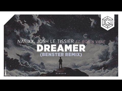 Natixx, Josh Le Tissier & Robin Vane - Dreamer (Benster Remix)