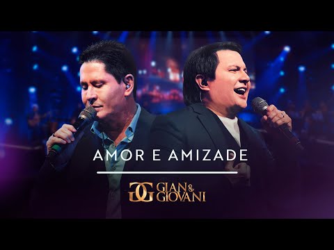Amor E Amizade - Gian e Giovani