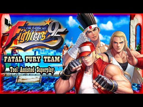 【TAS 】THE KING OF FIGHTERS '95 - FATAL FURY TEAM | TERRY BOGARD\ ANDY BOGARD \ JOE HIGASHI