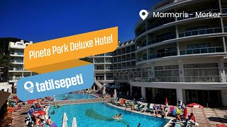 TatilSepeti - Pineta Park Deluxe Hotel