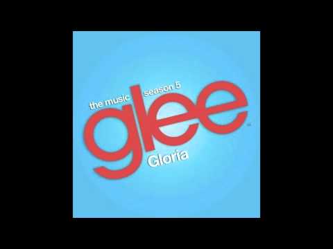 Gloria (Glee Cast Version) Ft Adam Lambert