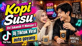Download lagu DJ KOPI SUSU REMIX- Elvy Sukaesih Ft Mansyur S | DJ Dangdut Lawas Full Bass Jedag Jedug Viral TikTok mp3