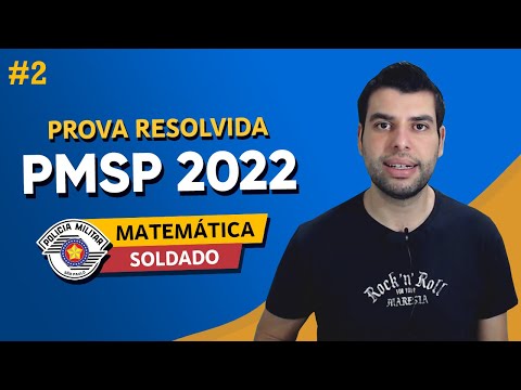 PMSP TEST 2022 - MATHEMATICS - SOLDIER (VUNESP) - Part 2