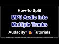 How to Split MP3 Audio into Multiple Tracks in Audacity