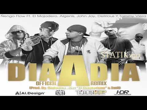 Ñengo Flow Ft  Algenis, John Jay, Delirious, Tommy Viera & El Majadero- Dia A Dia