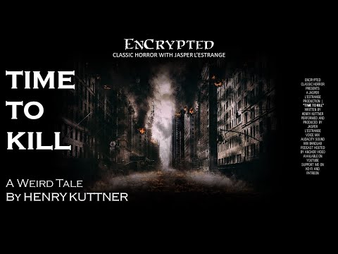 "Time To Kill" by Henry Kuttner | Scary stories | Weird Tales | Audiobook