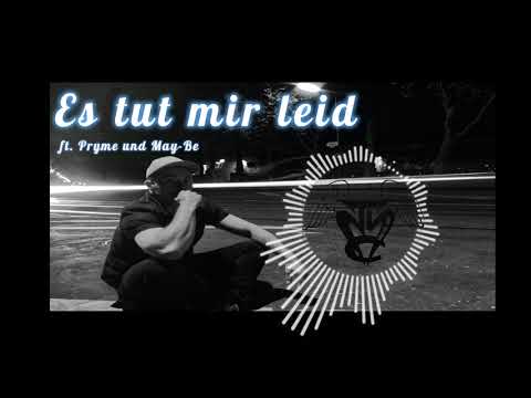 Mr.Tastic - Es tut mir leid (ft. Pryme und May-Be)