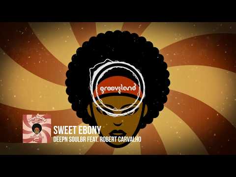 Deepn SoulBR feat. Robert Carvalho - Sweet Ebony (DeepCitySoul Vox Mix)