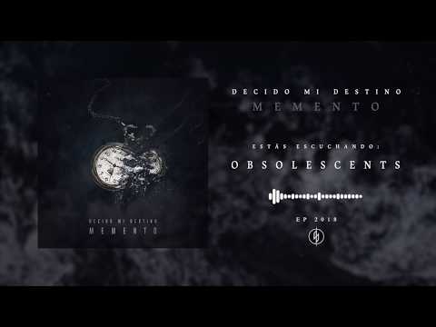 Decido Mi Destino - Obsolescents