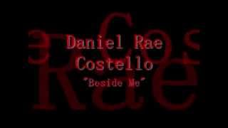 DANIEL RAE COSTELLO BESIDE ME Video