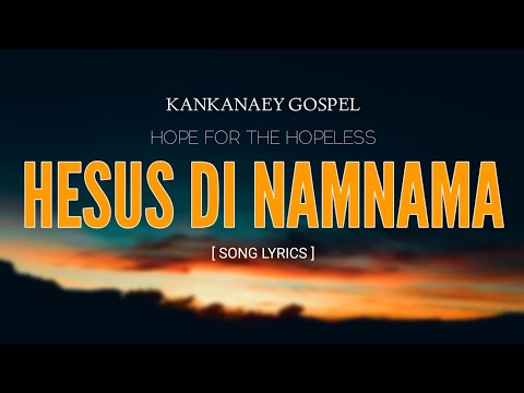 HESUS DI NAMNAMA-Kankanaey gospel with lyrics