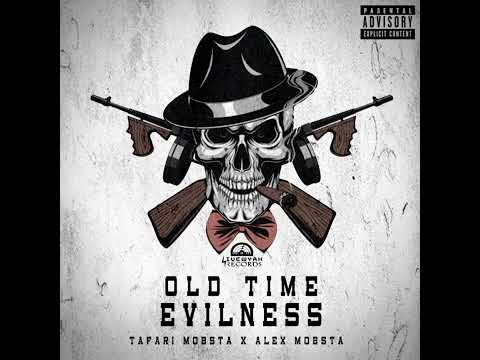 Tafari Mobsta, Alex Mobsta - Old Time Evilness (Official Audio)