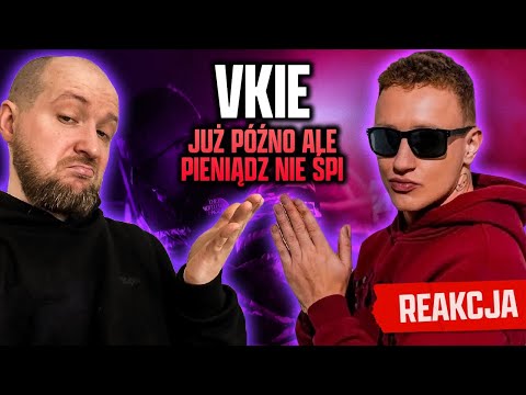 REAKCJA na VKIE - JUŻ PÓŹNO ALE PIENIĄDZ NIE ŚPI (prod. YPNTY) [🎥: XAWITO]