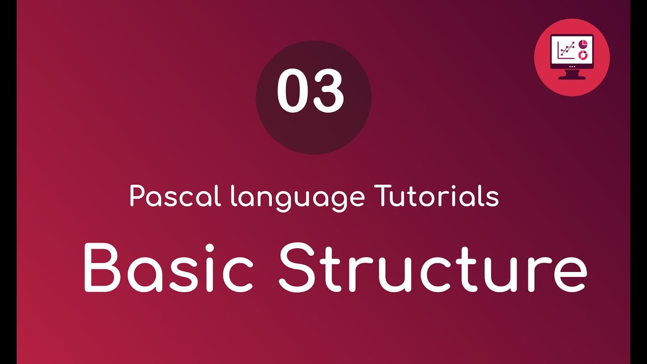 03# Pascal Syntax and Basic Program Structure