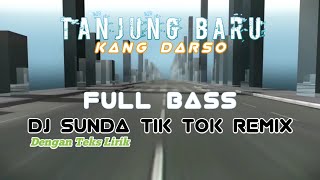 Download lagu DJ SUNDA TIK TOK REMIX  TANJUNG BARU DARSO |DENGAN TEKS  LIRIK  #djsunda #tiktokremix #tanjung baru mp3 Download lagu DJ SUNDA TIK TOK REMIX  TANJUNG BARU DARSO |DENGAN TEKS  LIRIK  #djsunda #tiktokremix #tanjung baru mp3