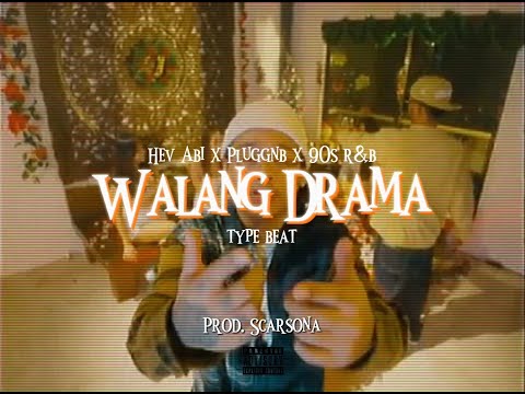 [FREE] Hev Abi + DowntownQ + 90s rnb + Pluggnb type beat - "Walang Drama" (Prod. @Scarsona)