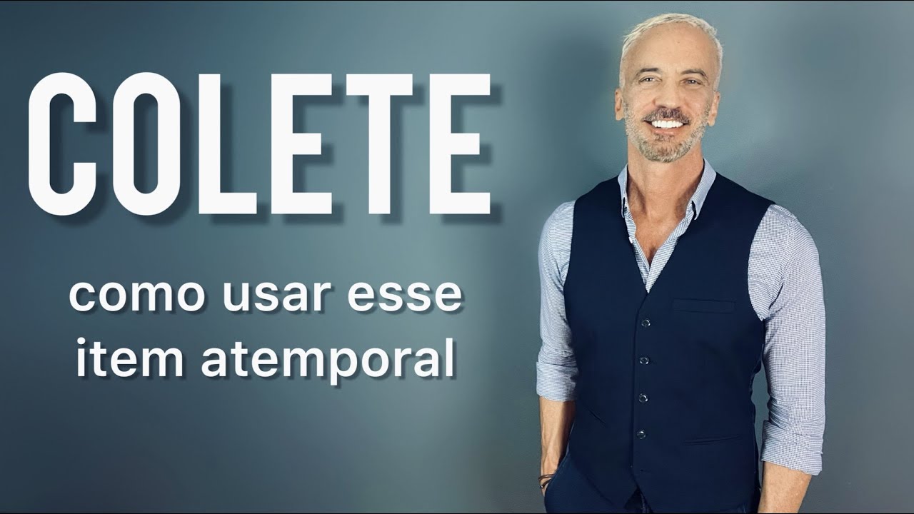Watch Now Colete masculino: como se usar com estilo. Colete masculino: como se usar com estilo.