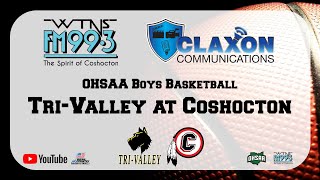 Tri-Valley at Coshocton - OHSAA Boys Basketball from WTNS 99.3 FM