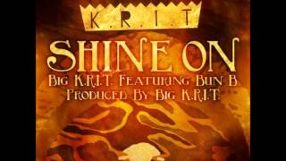 Big K.R.I.T. - Shine On Feat. Bun B  Official! HD