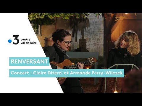 Renversant : le mini concert de Claire Diterzi et Armande Ferry-Wilczek