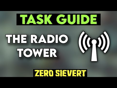 [Zero Sievert] Task Guide - The Radio Tower