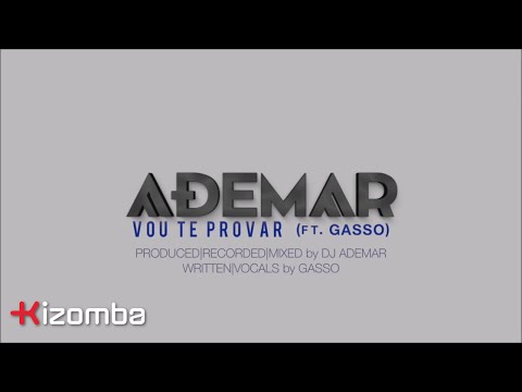 DJ Ademar - Vou Te Provar (feat. Gasso) | Official Lyric