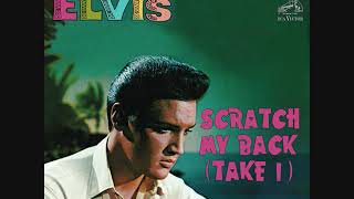 Elvis Presley - Scratch My Back (Take 1)